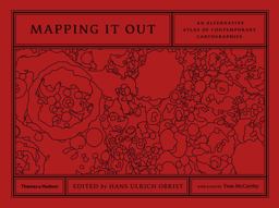 Mapping It Out An Alternative Atlas of Contemporary Cartographies  9780500239186 Front Cover
