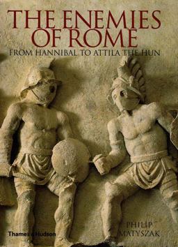 Enemies of Rome From Hannibal to Attila the Hun  9780500251249 Front Cover