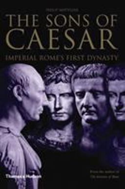 Sons of Caesar Imperial Romes First Dynasty  9780500251287 Front Cover