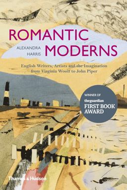 Romantic Moderns English Writers Artists and the Imagination from Virginia Woolf  9780500251713 Front Cover