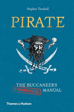 Pirate The Buccaneer's (Unofficial) Manual  9780500252239 Front Cover