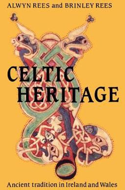 Celtic Heritage Ancient Tradition in Ireland and Wales  9780500270394 Front Cover
