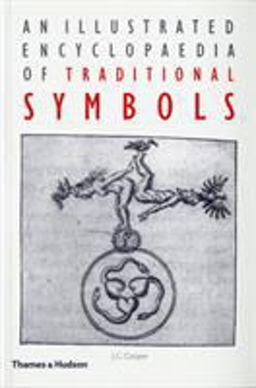 Illustrated Encyclopaedia of Traditional Symbols  9780500271254 Front Cover