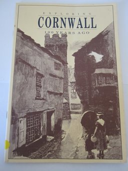 Exploring Cornwall 100 Years Ago