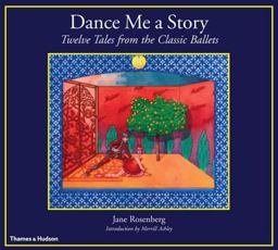 Dance Me a Story Twelve Tales from the Classic Ballets  9780500277393 Front Cover