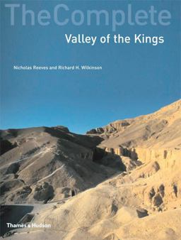 Complete Valley of the Kings Tombs and Treasures of Egypt's Greatest Pharaohs  9780500284032 Front Cover