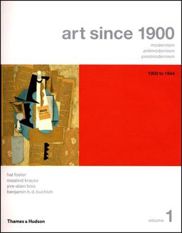 Art since 1900 Modernism, Antimodernism, Postmodernism  9780500285343 Front Cover