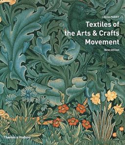 Textiles of the Arts and Crafts Movement 2nd 9780500285367 Front Cover