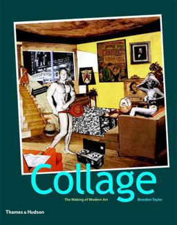 Collage The Making of Modern Art  9780500286098 Front Cover