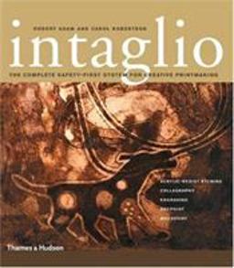 Intaglio The Complete Safety-First System for Creative Printmaking  9780500286616 Front Cover
