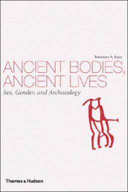 Ancient Bodies Ancient Lives Sex Gender and Archaeology  9780500287279 Front Cover