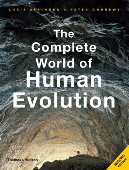 Complete World of Human Evolution Second Edition 2nd 9780500288986 Front Cover