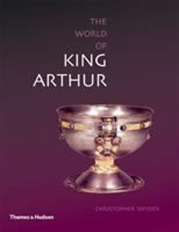 Exploring the World of King Arthur  9780500289044 Front Cover