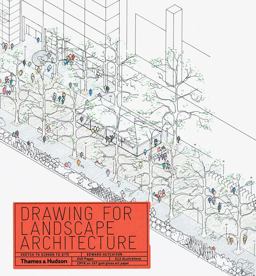 Drawing for Landscape Architecture Sketch to Screen to Site  9780500289549 Front Cover