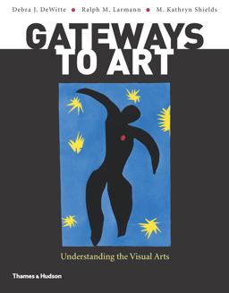 Gateways to Art Understanding the Visual Arts  9780500289563 Front Cover