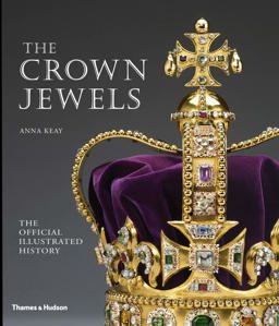 Crown Jewels The Official Illustrated History  9780500289822 Front Cover