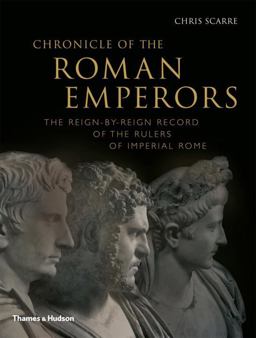 Chronicle of the Roman Emperors The Reign-By-Reign Record of the Rulers of Imperial Rome  9780500289891 Front Cover