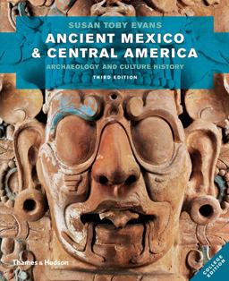 Ancient Mexico and Central America Archaeology and Culture History 3rd 9780500290651 Front Cover