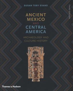 Ancient Mexico and Central America Archaeology and Culture History 3rd 9780500290668 Front Cover