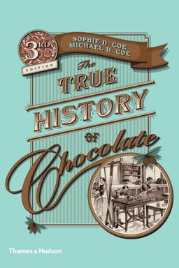 True History of Chocolate 3rd 9780500290682 Front Cover