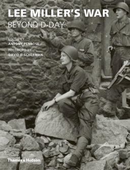 Lee Miller's War Beyond D-Day  9780500291542 Front Cover