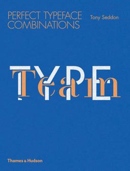 Type Team Perfect Typeface Combinations  9780500291689 Front Cover