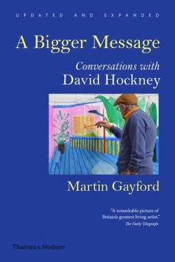 Bigger Message Conversations with David Hockney  9780500292259 Front Cover