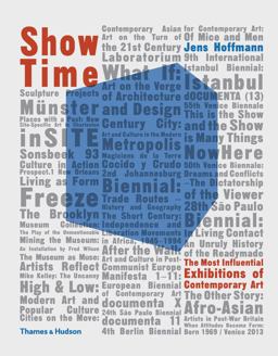 Show Time The Most Influential Exhibitions of Contemporary Art 2nd 9780500292624 Front Cover