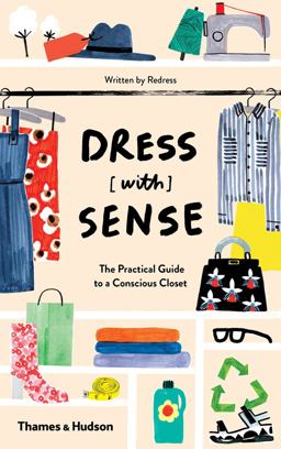 Dress [with] Sense The Practical Guide to a Conscious Closet  9780500292778 Front Cover