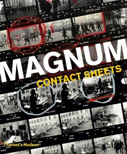 Magnum Contact Sheets:  9780500292914 Front Cover