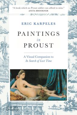 Paintings in Proust A Visual Companion to ?in Search of Lost Time?  9780500293423 Front Cover