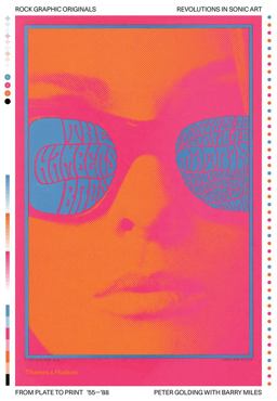 Rock Graphic Originals Revolutions in Sonic Art from Plate to Print '55-'88  9780500293539 Front Cover