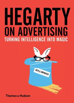 Hegarty on Advertising Turning Intelligence into Magic  9780500293638 Front Cover