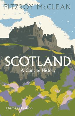 Scotland: a Concise History 5th 9780500294727 Front Cover