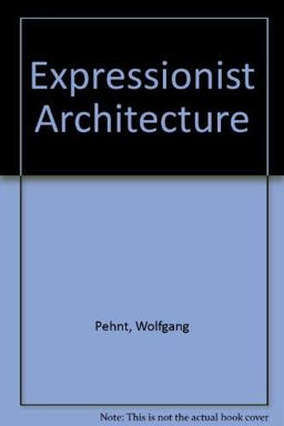 Expressionist Architecture