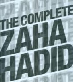 The Complete Zaha Hadid