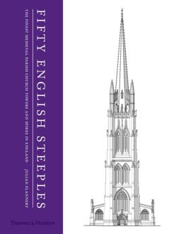 Fifty English Steeples The Finest Medieval Parish Church Towers and Spires in England  9780500343142 Front Cover