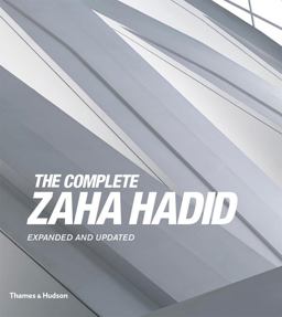 Complete Zaha Hadid Expanded and Updated 4th 9780500343357 Front Cover