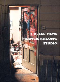7 Reece Mews Francis Bacon's Studio  9780500510346 Front Cover