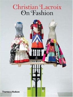 Christian Lacroix on Fashion  9780500513910 Front Cover