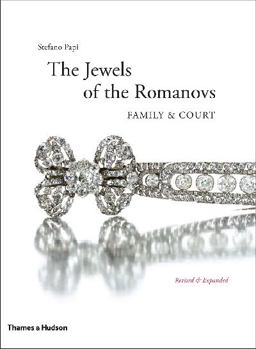 Jewels of the Romanovs Family and Court 2nd 9780500517062 Front Cover