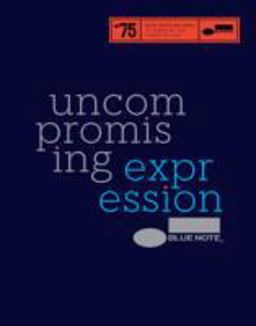 Blue Note: Uncompromising Expression