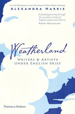 Weatherland Writers and Artists under English Skies  9780500518113 Front Cover