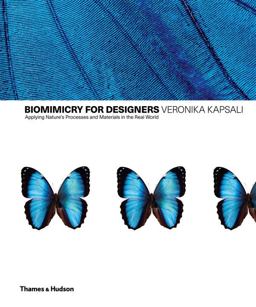 Biomimetics for Designers Applying Nature's Processes and Materials in the Real World  9780500518489 Front Cover