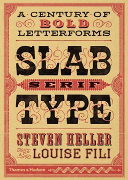 Slab Serif Type A Century of Bold Letterforms  9780500518496 Front Cover