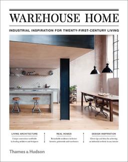 Warehouse Home Industrial Inspiration for Twenty-First-Century Living  9780500519462 Front Cover