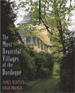 Most Beautiful Villages of the Dordogne  9780500542019 Front Cover