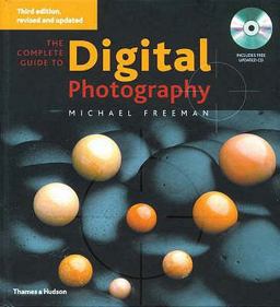 The Complete Guide to Digital Photography The Complete Guide to Digital Photography