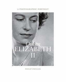 Queen Elizabeth II A Photographic Portrait  9780500543887 Front Cover