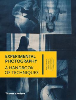 Experimental Photography A Handbook of Techniques  9780500544372 Front Cover